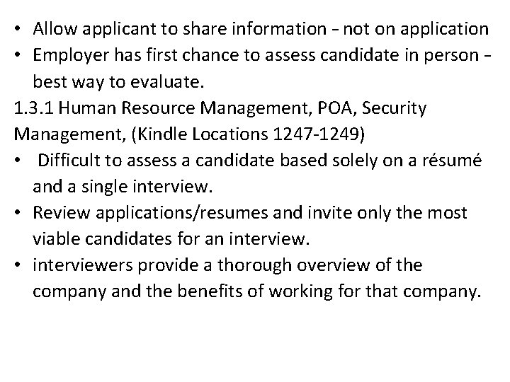  • Allow applicant to share information – not on application • Employer has