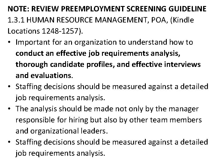 NOTE: REVIEW PREEMPLOYMENT SCREENING GUIDELINE 1. 3. 1 HUMAN RESOURCE MANAGEMENT, POA, (Kindle Locations