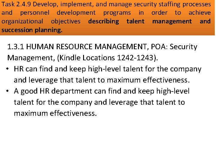 Task 2. 4. 9 Develop, implement, and manage security staffing processes and personnel development