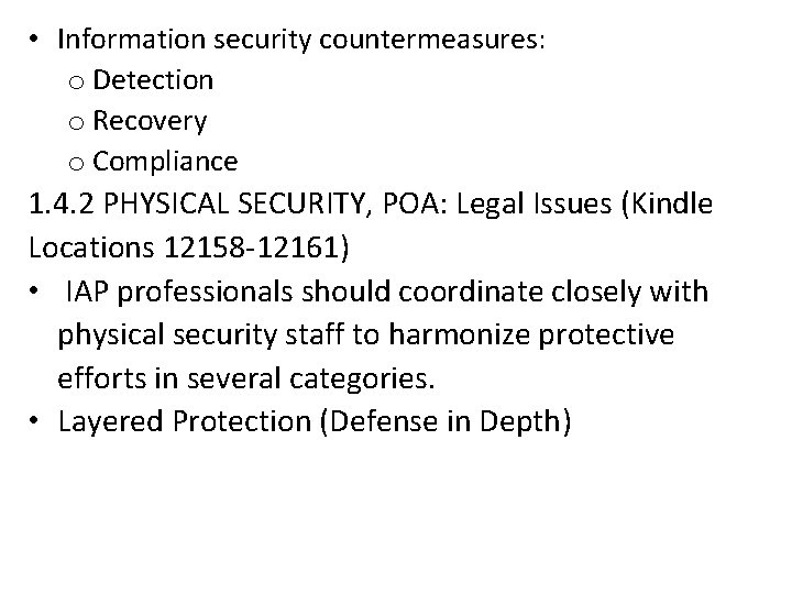  • Information security countermeasures: o Detection o Recovery o Compliance 1. 4. 2