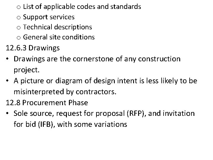 o List of applicable codes and standards o Support services o Technical descriptions o