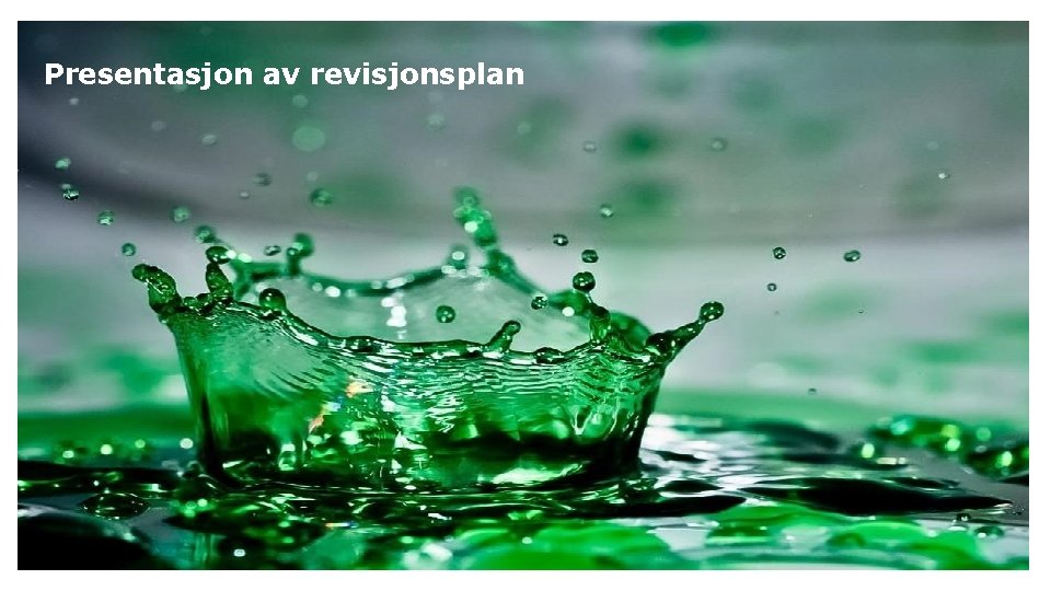 Presentasjon av revisjonsplan 3 