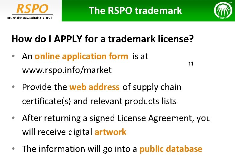 RSPO Roundtable on Sustainable Palm Oil The RSPO trademark How do I APPLY for