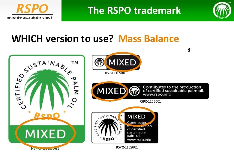 RSPO Roundtable on Sustainable Palm Oil The RSPO trademark WHICH version to use? Mass