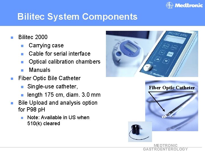 Bilitec System Components n n n Bilitec 2000 n Carrying case n Cable for