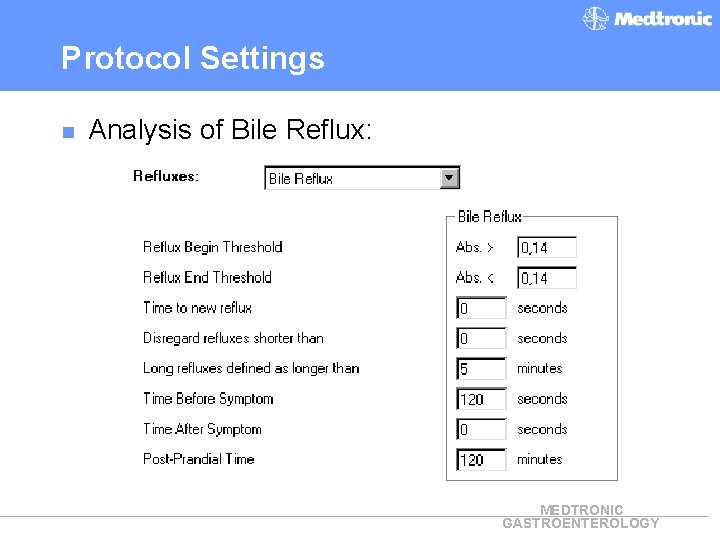Protocol Settings n Analysis of Bile Reflux: MEDTRONIC GASTROENTEROLOGY 