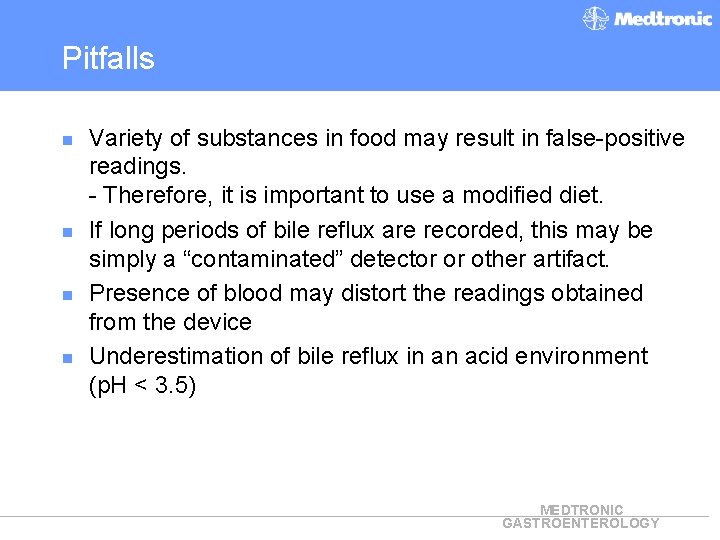 Pitfalls n n Variety of substances in food may result in false-positive readings. -