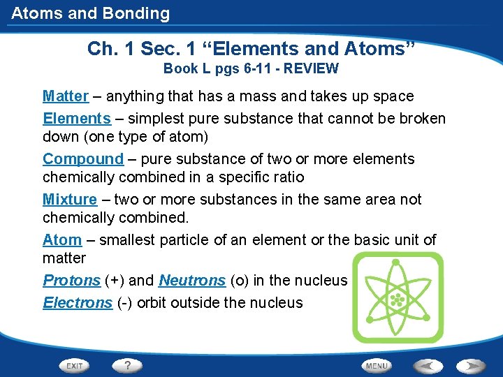 Atoms and Bonding Ch. 1 Sec. 1 “Elements and Atoms” Book L pgs 6