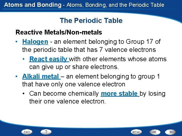 Atoms and Bonding - Atoms, Bonding, and the Periodic Table The Periodic Table Reactive