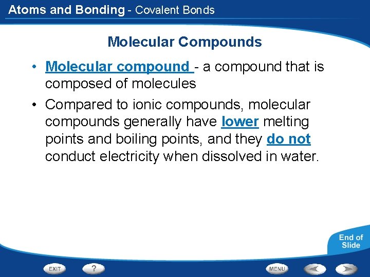Atoms and Bonding - Covalent Bonds Molecular Compounds • Molecular compound - a compound