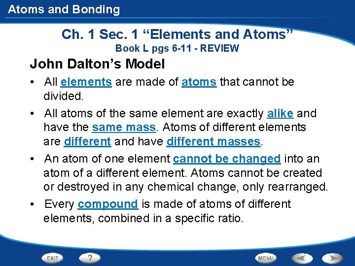 Atoms and Bonding Ch. 1 Sec. 1 “Elements and Atoms” Book L pgs 6