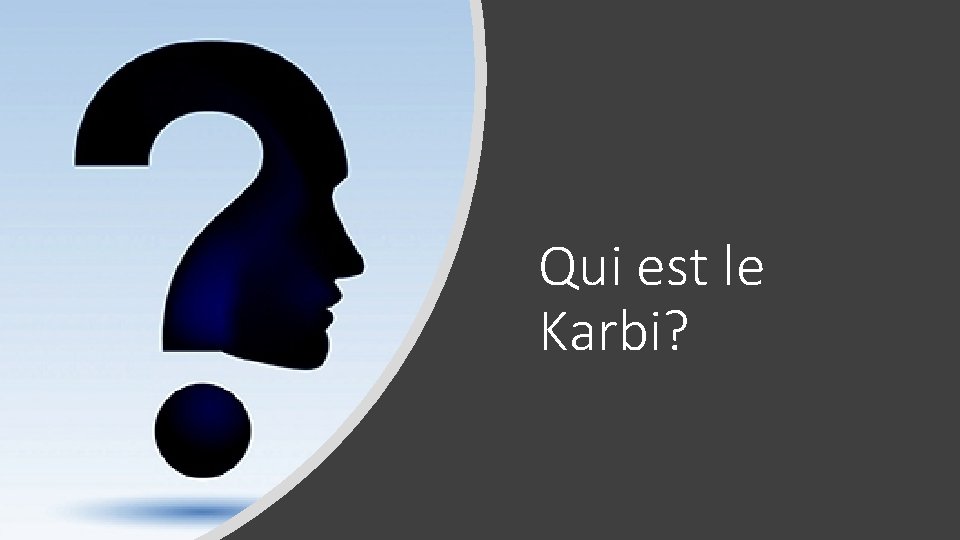 Qui est le Karbi? 
