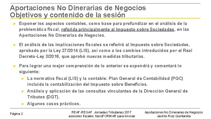 Aportaciones No Dinerarias de Negocios Objetivos y contenido de la sesión ► Exponer los