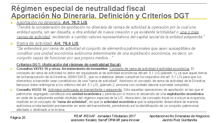 Régimen especial de neutralidad fiscal Aportación No Dineraria. Definición y Criterios DGT ► Aportación