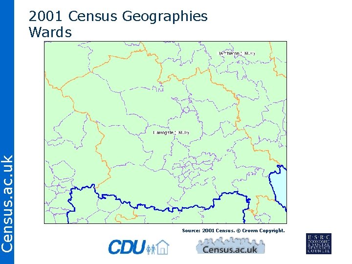 Census. ac. uk 2001 Census Geographies Wards Source: 2001 Census. © Crown Copyright. 