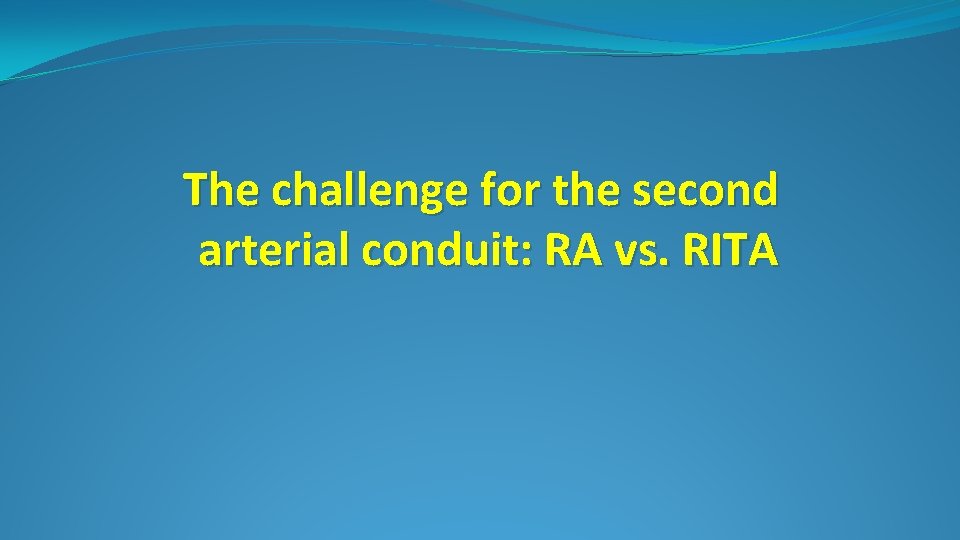 The challenge for the second arterial conduit: RA vs. RITA 