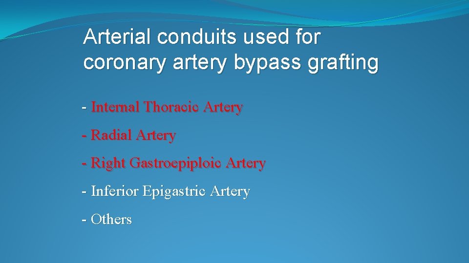 Arterial conduits in coronary artery bypass grafting an
