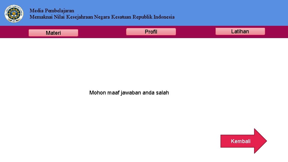 Media Pembelajaran Memaknai Nilai Kesejahraan Negara Kesatuan Republik Indonesia Materi Profil Latihan Mohon maaf