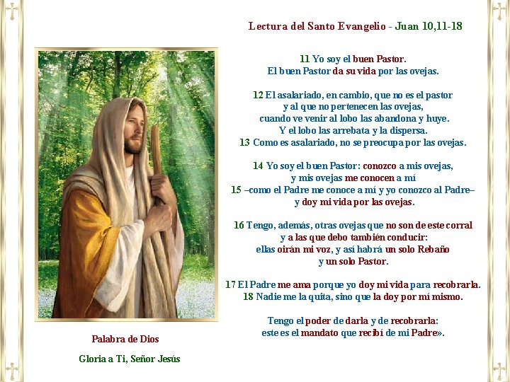 Lectura del Santo Evangelio - Juan 10, 11 -18 11 Yo soy el buen