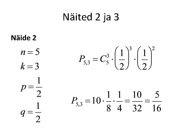 Näited 2 ja 3 Näide 2 
