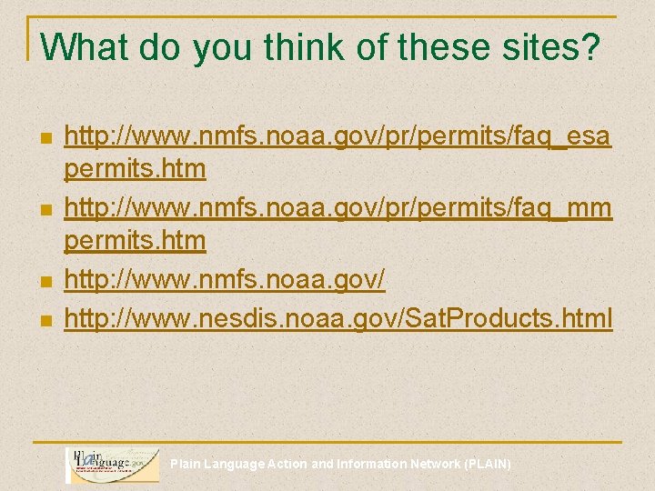 What do you think of these sites? n n http: //www. nmfs. noaa. gov/pr/permits/faq_esa