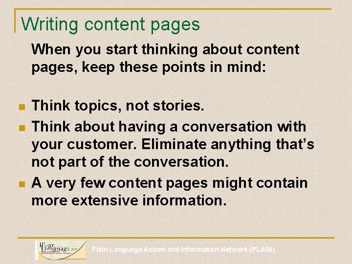 Writing content pages When you start thinking about content pages, keep these points in