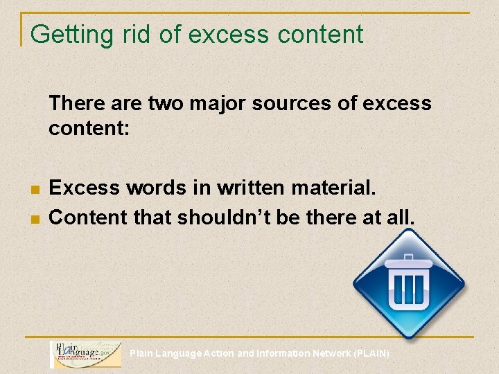 Getting rid of excess content There are two major sources of excess content: n