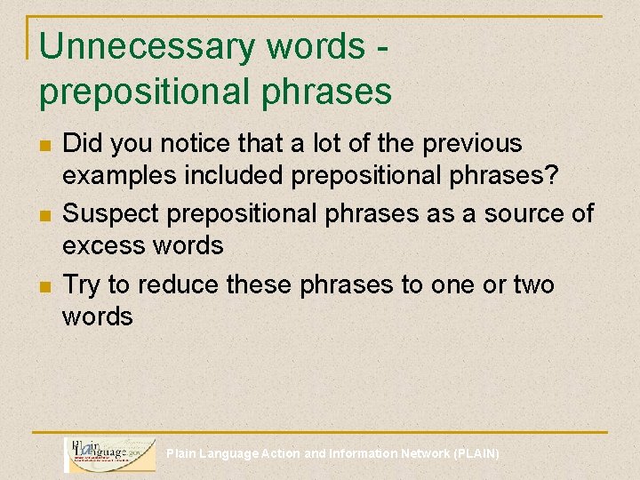 Unnecessary words - prepositional phrases n n n Did you notice that a lot