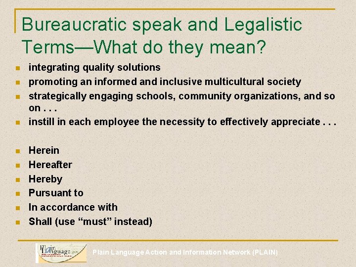 Bureaucratic speak and Legalistic Terms—What do they mean? n n n n n integrating