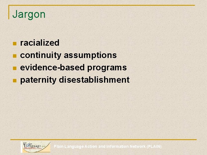 Jargon n n racialized continuity assumptions evidence-based programs paternity disestablishment Plain Language Action and