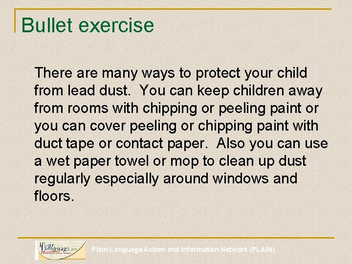 Bullet exercise There are many ways to protect your child from lead dust. You