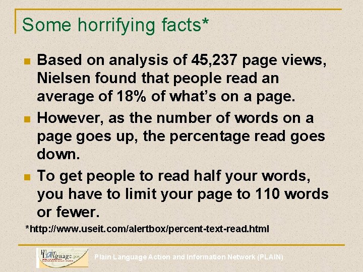 Some horrifying facts* n n n Based on analysis of 45, 237 page views,