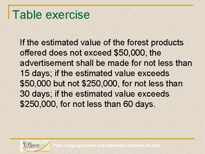 Table exercise If the estimated value of the forest products offered does not exceed