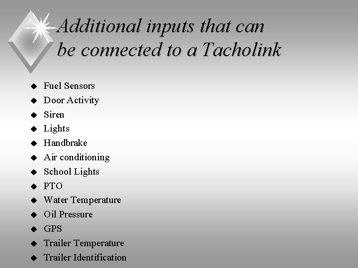 Additional inputs that can be connected to a Tacholink u u u u Fuel