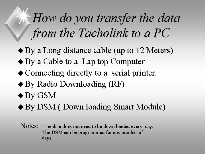 How do you transfer the data from the Tacholink to a PC u By