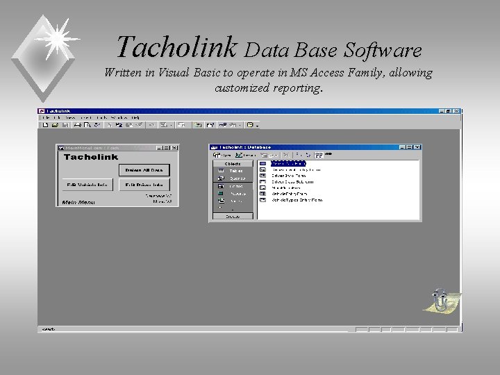 Tacholink Data Base Software Written in Visual Basic to operate in MS Access Family,