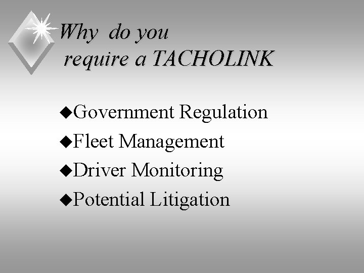 Why do you require a TACHOLINK u. Government Regulation u. Fleet Management u. Driver