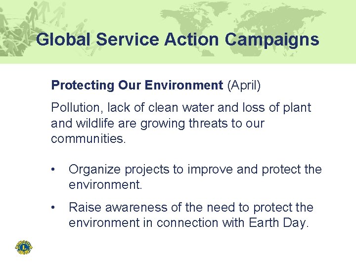 Global Service Action Campaigns Protecting Our Environment (April) Pollution, lack of clean water and