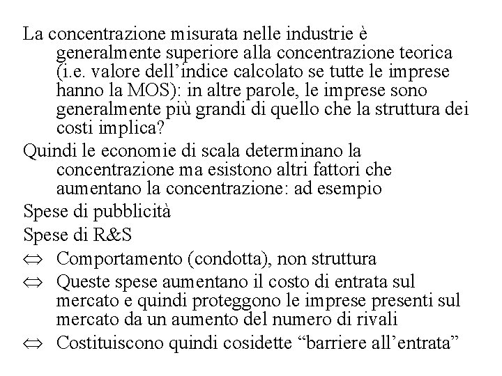 La concentrazione misurata nelle industrie è generalmente superiore alla concentrazione teorica (i. e. valore