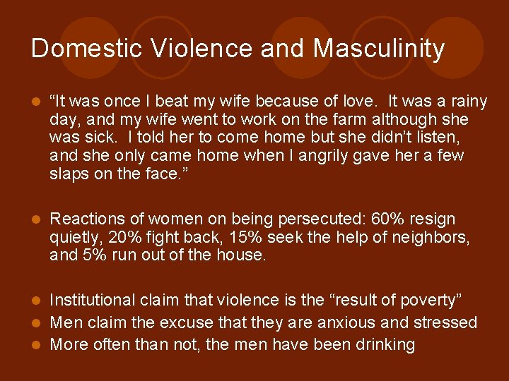 Domestic Violence and Masculinity l “It was once I beat my wife because of