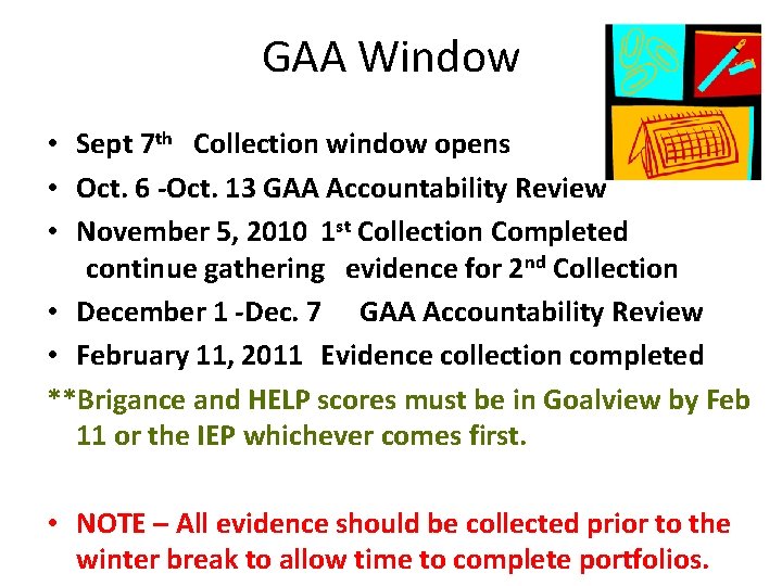 GAA Window • Sept 7 th Collection window opens • Oct. 6 -Oct. 13