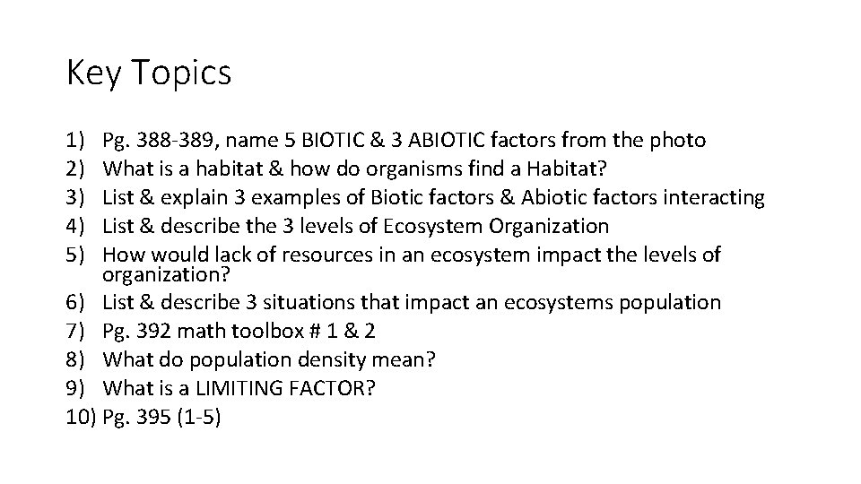 Key Topics 1) 2) 3) 4) 5) Pg. 388 -389, name 5 BIOTIC &
