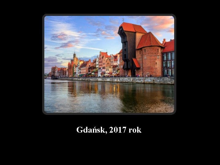 Gdańsk, 2017 rok 