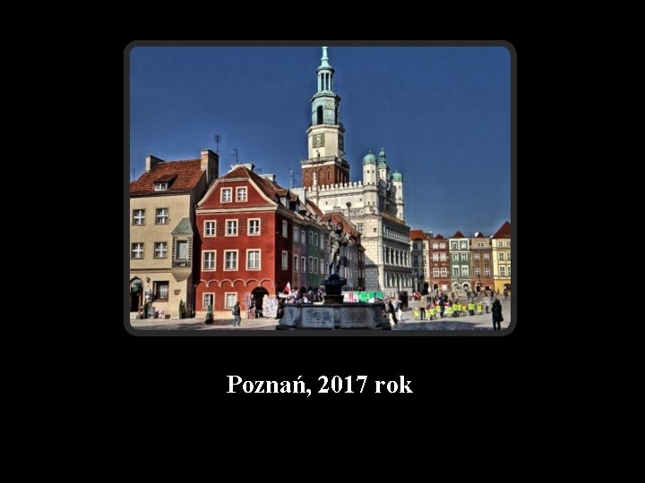 Poznań, 2017 rok 