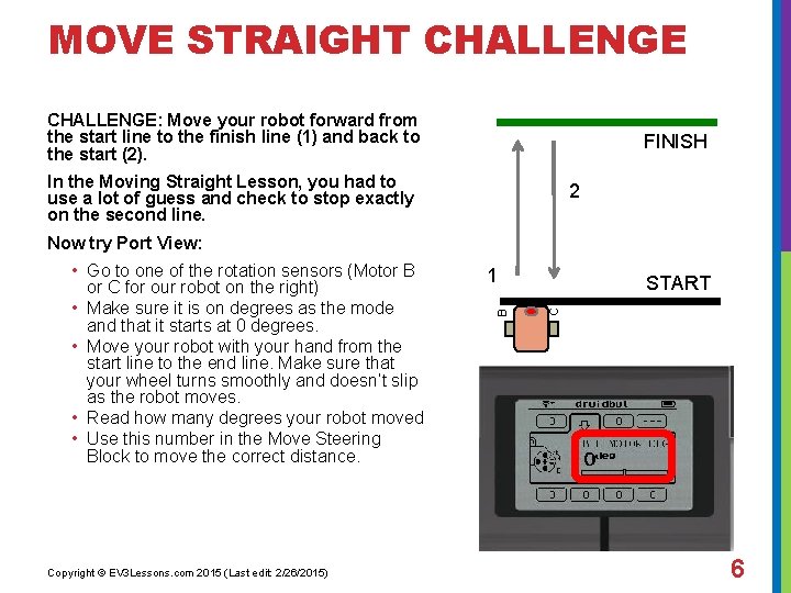 MOVE STRAIGHT CHALLENGE: Move your robot forward from the start line to the finish