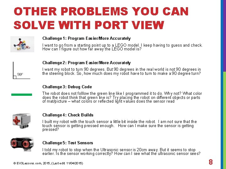 OTHER PROBLEMS YOU CAN SOLVE WITH PORT VIEW Challenge 1: Program Easier/More Accurately I