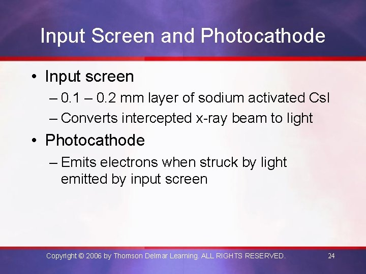 Input Screen and Photocathode • Input screen – 0. 1 – 0. 2 mm