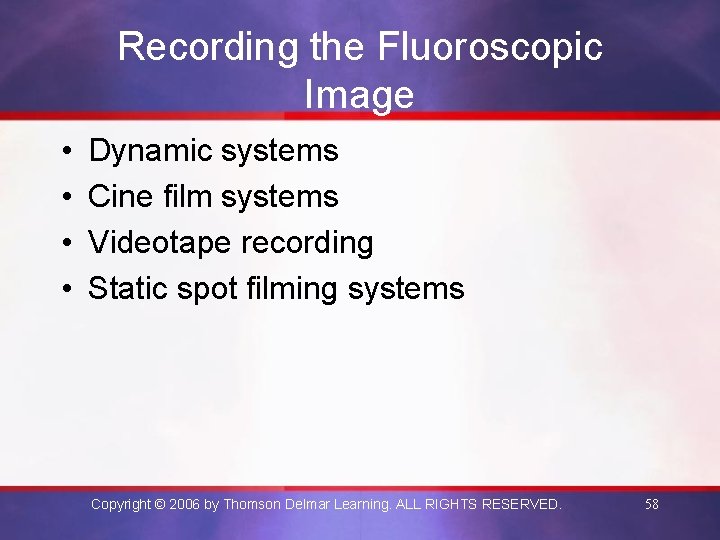 Recording the Fluoroscopic Image • • Dynamic systems Cine film systems Videotape recording Static