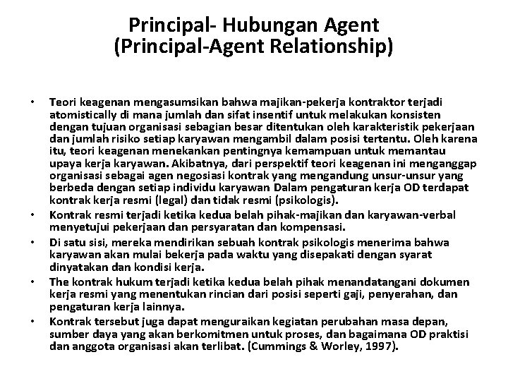 Principal- Hubungan Agent (Principal-Agent Relationship) • • • Teori keagenan mengasumsikan bahwa majikan-pekerja kontraktor