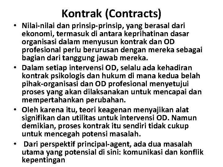 Kontrak (Contracts) • Nilai-nilai dan prinsip-prinsip, yang berasal dari ekonomi, termasuk di antara keprihatinan